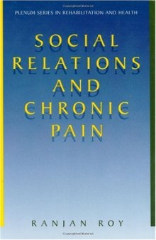 Social Relations and Chronic Pain (Springer Series in Rehabilitation and Health)