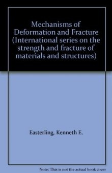 Mechanisms of Deformation and Fracture. Proceedings of the Interdisciplinary Conference Held at the University of Luleå, Luleå, Sweden, September 20–22, 1978
