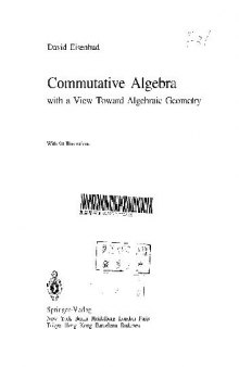 Commutative Algebra with a View Toward Algebraic Geometry [bad OCR]