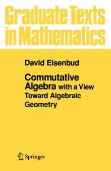 Commutative algebra, with a view toward algebraic geometry [bad OCR]