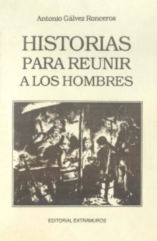 Historias para reunir a los hombres (Stories to bring humans together) (Peruvian Literature) (OCR)