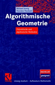 Algorithmische Geometrie polyedrische und algebraische Methoden; [Bachelor geeignet!]