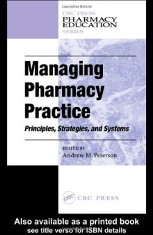 Managing pharmacy practice: principles, strategies, and systems