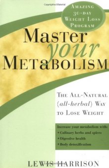 Master Your Metabolism: The All-Natural (All-Herbal) Way to Lose Weight