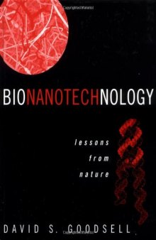 Bionanotechnology : Lessons from Nature