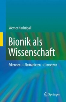 Bionik als Wissenschaft: Erkennen - Abstrahieren - Umsetzen