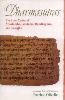 Dharmasutras: The Law Codes of Apastamba, Gautama, Baudhayana and Vasishtha