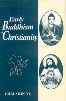 Early Buddhism and Christianity : a comparative study of the founders' authority, the community, and the discipline