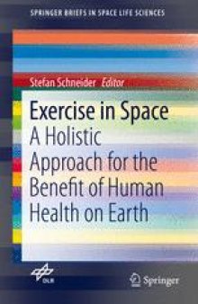 Exercise in Space: A Holistic Approach for the Benefit of Human Health on Earth