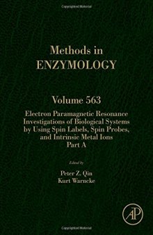 Electron paramagnetic resonance investigations of biological systems by using spin labels, spin probes, and intrinsic metal ions. Part A