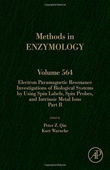 Electron paramagnetic resonance investigations of biological systems by using spin labels, spin probes, and intrinsic metal ions. Part B