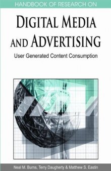 Handbook of Research on Digital Media and Advertising: User Generated Content Consumption (1 volume)  