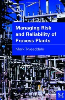 Managing risk and reliability of process plants