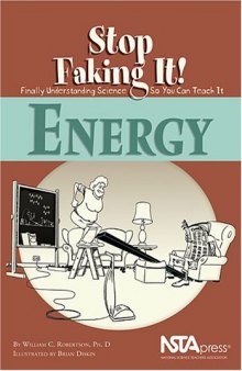 Energy (Stop Faking It! Finally Understanding Science So You Can Teach It)