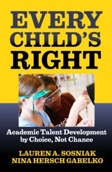 Every Child’s Right: Academic Talent Development by Choice, Not Chance
