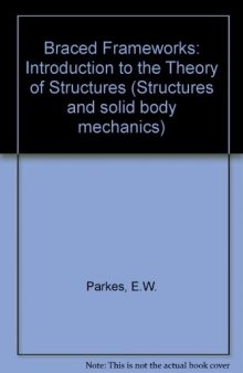 Braced Frameworks. An Introduction to the Theory of Structures