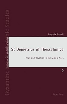 St Demetrius of Thessalonica: Cult and Devotion in the Middle Ages
