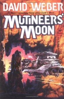 Mutineer's Moon: Mutineer's Moon (Dahak Series)