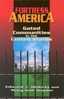 Fortress America: gated communities in the United States