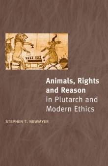 Animals, Rights and Reason in Plutarch and Modern Ethics