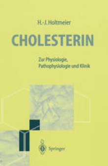 Cholesterin: Zur Physiologie, Pathophysiologie und Klinik