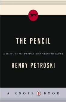 The Pencil: A History of Design and Circumstance