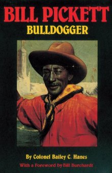 Bill Pickett, Bulldogger: The Biography of a Black Cowboy