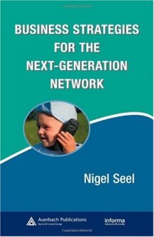 Business Strategies for the Next-Generation Network (Informa Telecoms & Media)
