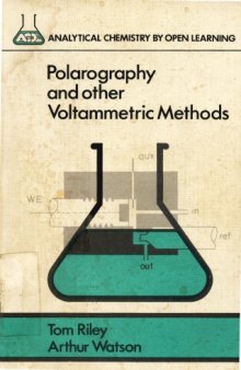 Polarography and other Voltammetric Methods (Analytical Chemistry by Open Learning)