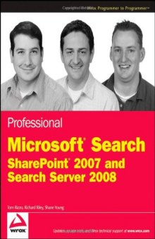 Professional Microsoft Search: SharePoint 2007 and Search Server 2008 