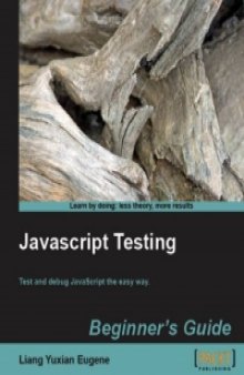 JavaScript Testing: Test and debug JavaScript the easy way