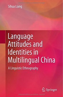 Language Attitudes and Identities in Multilingual China: A Linguistic Ethnography