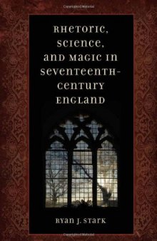 Rhetoric, Science, and Magic in Seventeenth-Century England