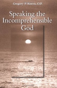 Speaking the Incomprehensible God: Thomas Aquinas on the Interplay of Positive and Negative Theology  