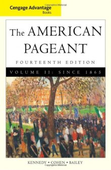 Cengage Advantage Books: American Pageant, Volume 2: Since 1865