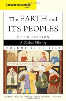 Cengage Advantage Books: The Earth and Its Peoples, Volume 1