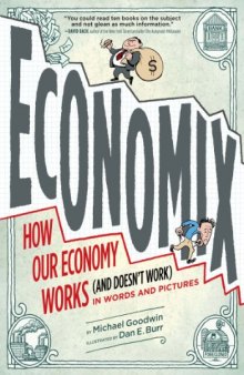 Economix: How and Why Our Economy Works (and Doesn't Work)