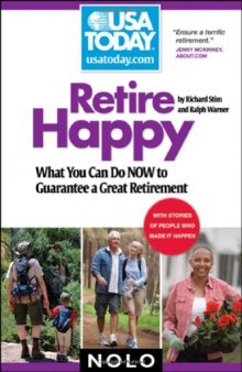 Retire Happy: What You Can Do Now to Guarantee a Great Retirement (USA TODAY Nolo Series)