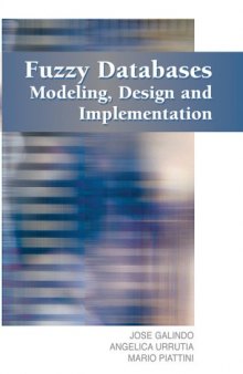 Fuzzy Databases: Modeling, Design And Implementation