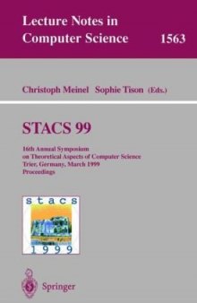 STACS 99: 16th Annual Symposium on Theoretical Aspects of Computer Science Trier, Germany, March 4–6, 1999 Proceedings