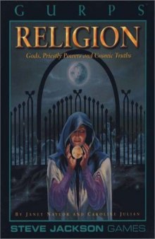 GURPS Religion: Gods, Priestly Powers and Cosmic Truths