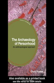 The Archaeology of Personhood ~ An anthropological approach