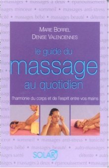 Le massage : Le guide complet !
