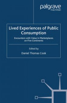 Lived Experiences of Public Consumption: Encounters with Value in Marketplaces on Five Continents