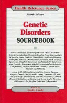 Genetic Disorders Sourcebook, Fourth Edition (Health Reference Series)