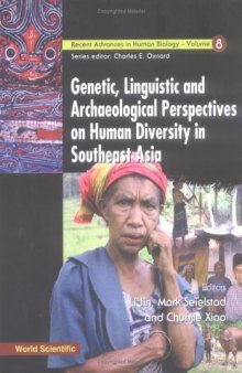 Genetic Linguistic Archaeological Perspectives on Human Diversity in Southeast Asia
