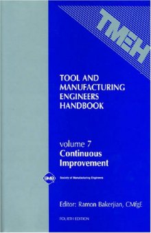 Tool and Manufacturing Engineers Handbook Vol 7: Continuous Improvement