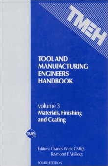 Tool and Manufacturing Engineers Handbook Vol. 3: Materials, Finishing, and Coating
