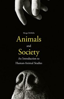 Animals and society : an introduction to human-animal studies