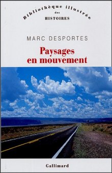 Paysages en mouvement : Transports et perception de l'espace XVIIIe-XXe siecle